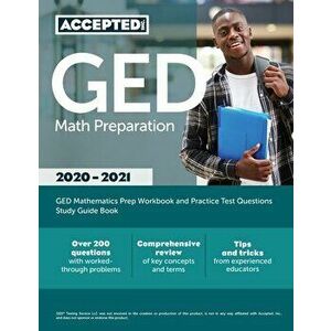 GED Math Preparation 2020-2021: GED Mathematics Prep Workbook and Practice Test Questions Study Guide Book, Paperback - Inc Exam Prep Team Accepted imagine