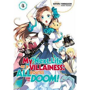 My Next Life as a Villainess: All Routes Lead to Doom! Volume 4, Paperback - Satoru Yamaguchi imagine