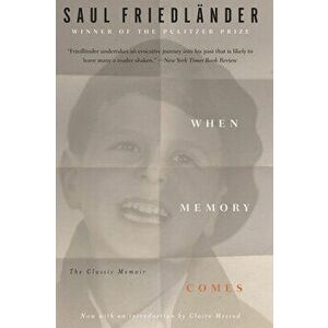 When Memory Comes: The Classic Memoir, Paperback - Saul Friedländer imagine
