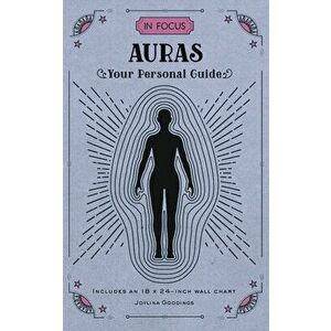 In Focus Auras: Your Personal Guide, Hardcover - Joylina Goodings imagine