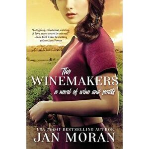 The Winemakers: A Novel of Wine and Secrets, Paperback - Jan Moran imagine