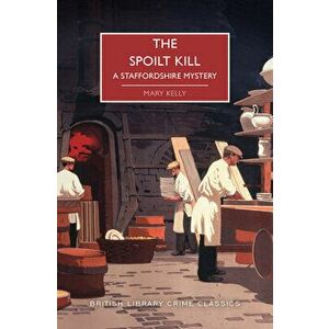 The Spoilt Kill, Paperback - Mary Kelly imagine