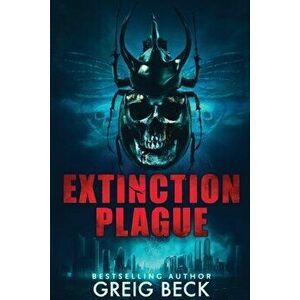 Extinction Plague, Paperback - Greig Beck imagine