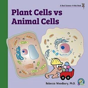 Plant Cells vs Animal Cells, Paperback - Rebecca Woodbury imagine