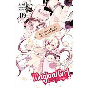 Magical Girl Raising Project, Vol. 10 (Light Novel), Paperback - Asari Endou imagine