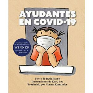 Ayudantes En Covid-19: Una Explicación Objetiva Pero Optimista de la Pandemia de Coronavirus, Hardcover - Beth Bacon imagine