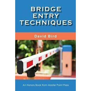 Bridge Entry Techniques, Paperback - David Bird imagine