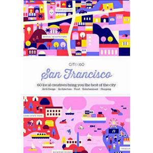 Citix60: San Francisco: 60 Local Creatives Show You the Best of the City, Paperback - *** imagine