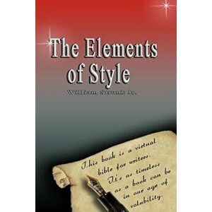 The Elements of Style, Paperback - Jr. , William Strunk imagine