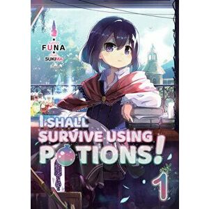 I Shall Survive Using Potions (Manga) Volume 1, Paperback - *** imagine