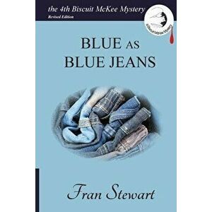 Blue as Blue Jeans, Paperback - Fran Stewart imagine