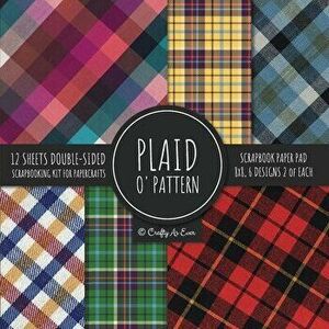 Plaid O' Pattern Scrapbook Paper Pad 8x8 Scrapbooking Kit for Papercrafts, Cardmaking, DIY Crafts, Tartan Gingham Check Scottish Design, Multicolor - imagine