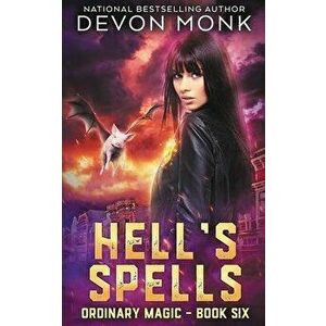 Hell's Spells, Paperback - Devon Monk imagine