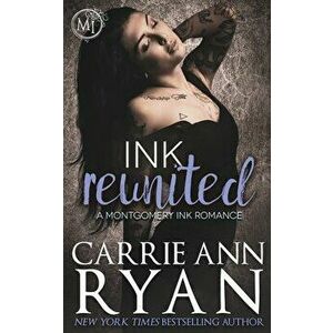 Ink Reunited, Paperback - Carrie Ann Ryan imagine