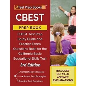 CBEST Prep Book: Study Guide and Practice Exam Questions for the California Basic Educational Skills Test [3rd Edition] - *** imagine