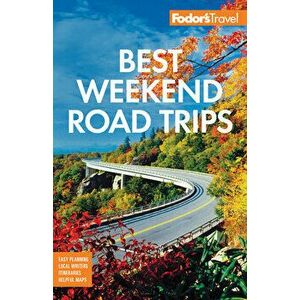 Fodor's Best Weekend Road Trips, Paperback - *** imagine