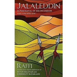 Jalaleddin: A Portrayal of His Incursion, Paperback - *** imagine