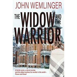 The Widow and the Warrior, Paperback - John Wemlinger imagine