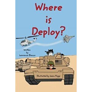Where is Deploy?, Paperback - Jason Riggs imagine