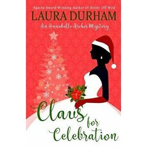 Claus for Celebration, Paperback - Laura Durham imagine