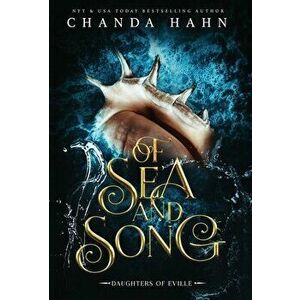Of Sea and Song, Hardcover - Chanda Hahn imagine