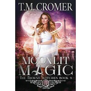 Moonlit Magic, Paperback - T. M. Cromer imagine