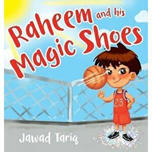 Raheem and his Magic Shoes, Hardcover - Jawad Tariq imagine