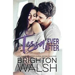 Tessa Ever After, Paperback - Brighton Walsh imagine