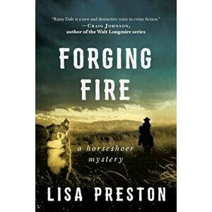 Forging Fire: A Horseshoer Mystery, Hardcover - Lisa Preston imagine