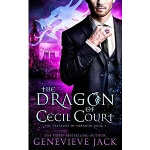The Dragon of Cecil Court, Paperback - Genevieve Jack imagine