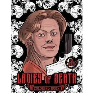 Ladies of Death: The Most Famous Women Serial Killers Coloring Book. A True Crime Adult Gift. For Adults Only, Paperback - Blind Destiny imagine