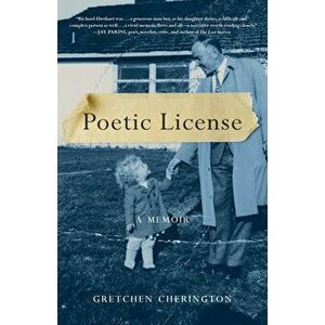 Poetic License: A Memoir, Paperback - Gretchen Cherington imagine