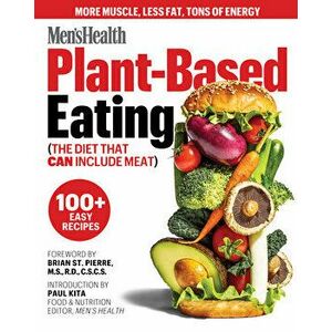 Men's Health Plant-Based Eating: (the Diet That Can Include Meat), Paperback - *** imagine