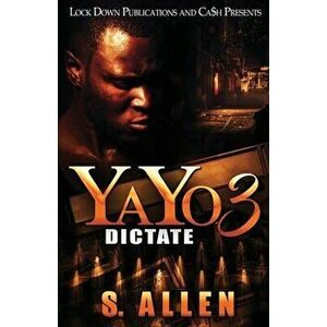 Yayo 3: Dictate, Paperback - S. Allen imagine
