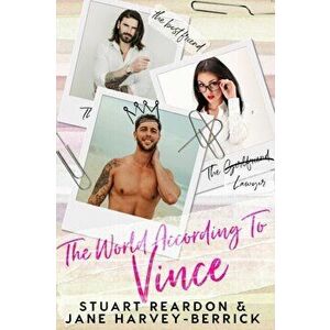 The World According to Vince: a romantic comedy, Paperback - Stuart Reardon imagine