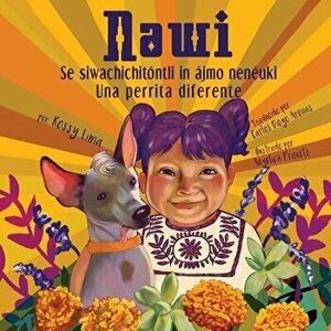 Nawi: una perrita diferente, Paperback - Rossy E. Lima imagine