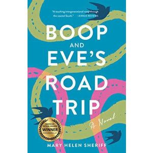 Boop and Eve's Road Trip, Paperback - Mary Helen Sheriff imagine