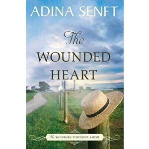 The Wounded Heart: Amish romance, Paperback - Adina Senft imagine