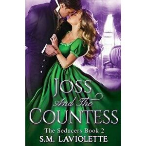 Joss and the Countess, Paperback - S. M. LaViolette imagine