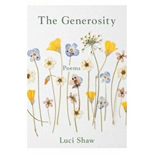 Generosity, Paperback - Luci Shaw imagine