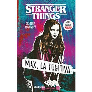 Stranger Things: Max, La Fugitiva, Paperback - Brenna Yovanoff imagine