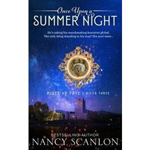 Once upon a Summer Night: A time travel romance, Paperback - Nancy Scanlon imagine
