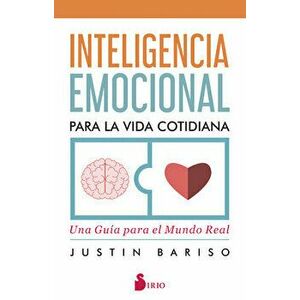 Inteligencia Emocional Para La Vida Cotidiana, Paperback - Justin Bariso imagine