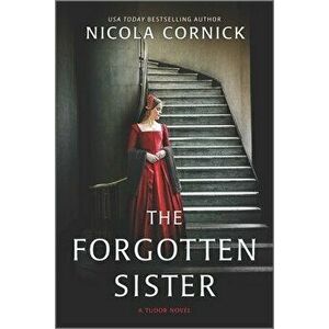 The Forgotten Sister, Paperback - Nicola Cornick imagine