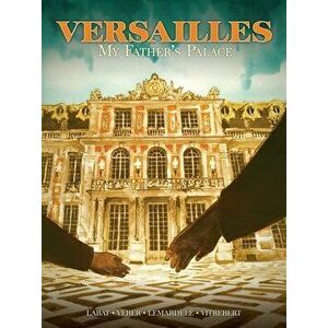Versailles: My Father's Palace, Paperback - Maïte Labat imagine