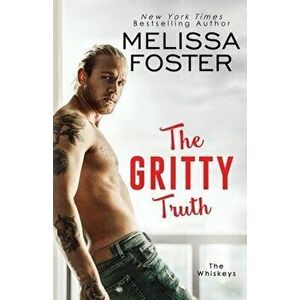 The Gritty Truth, Paperback - Melissa Foster imagine