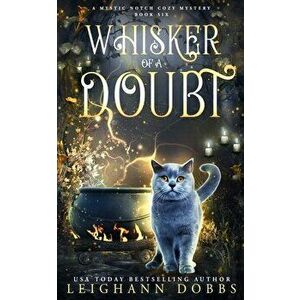 Whisker of a Doubt, Paperback - Leighann Dobbs imagine