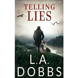 Telling Lies, Paperback - L. a. Dobbs imagine