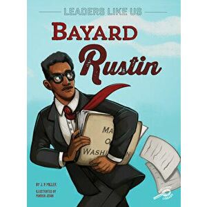 Bayard Rustin, Paperback - J. P. Miller imagine