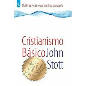 Cristianismo Básico, Paperback - John Stott imagine